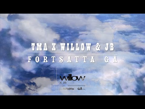 TMA x Willow & JB - Fortsätta Gå (AUDIO & LYRICS)