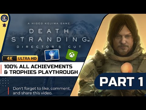 Death Stranding The Director's Cut 100% Platinum Walkthrough PART 1 [19/63 Trophies]