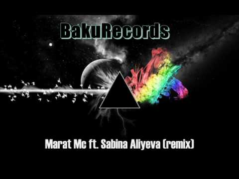 Marat Mc vs Sabina Aliyeva (remix)