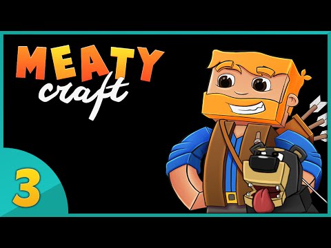 Minecraft : Meatycraft 2016 Ep.3