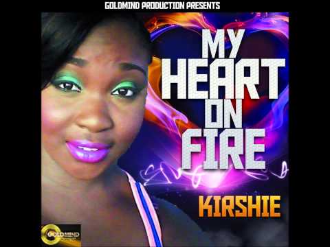 KIRSHIE - MY HEART ON FIRE