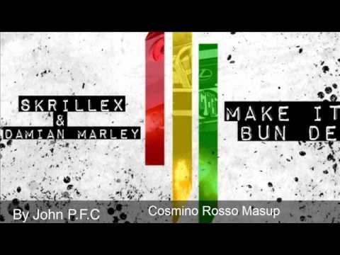 Skrillex & Plastic Funk,Tujamo vs  Emil Lassaria   -- Make It Bun Dem WHO!  Cosmino Rosso Mashup