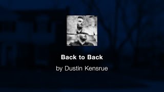 Back to Back - Dustin Kensrue lyric video