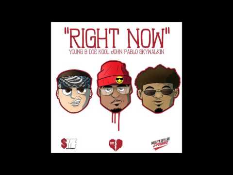 Young B Doe "Right Now" Ft Kool John x  Pablo Skywalkin