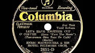 1932 Enric Madriguera - Let’s Have Another Cup O’ Coffee (Richard Barry, vocal)