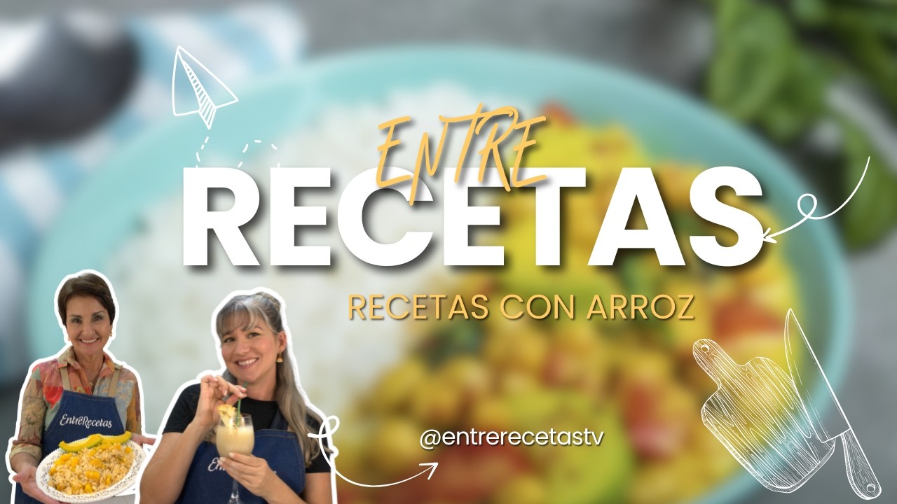 ENTRE RECETAS: RECETAS CON ARROZ (13/09/26)