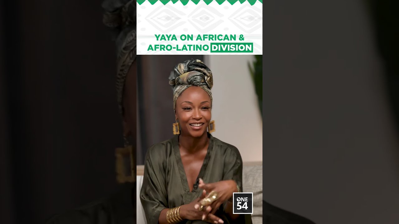 Yaya On African & Afro-Latino Division | One54 Africa Podcast