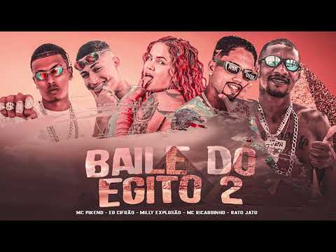 MC RICARDINHO, EO CIFRÃO, MC PIKENO, RATO JATO, MILLY EXPLOSÃO - BAILE DO EGITO 2