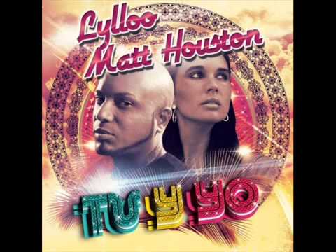 Lylloo feat Matt Houston - Tu y yo (French radio edit) + Mp3
