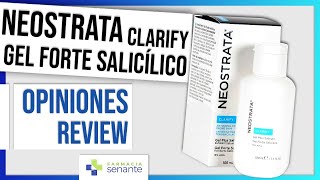 NEOSTRATA Clarify Gel Forte Salicilico Opiniones 💦Review Clarify Neostrata 🌷FARMACIA SENANTE