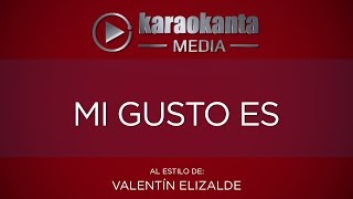 Karaokanta - Valentín Elizalde - Mi gusto es