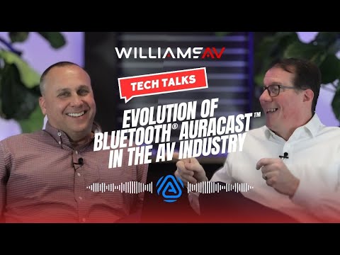 Tech Talk | The Evolution of Bluetooth Auracast in the AV Industry
