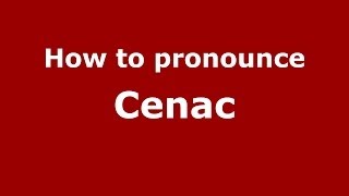How to pronounce Cenac