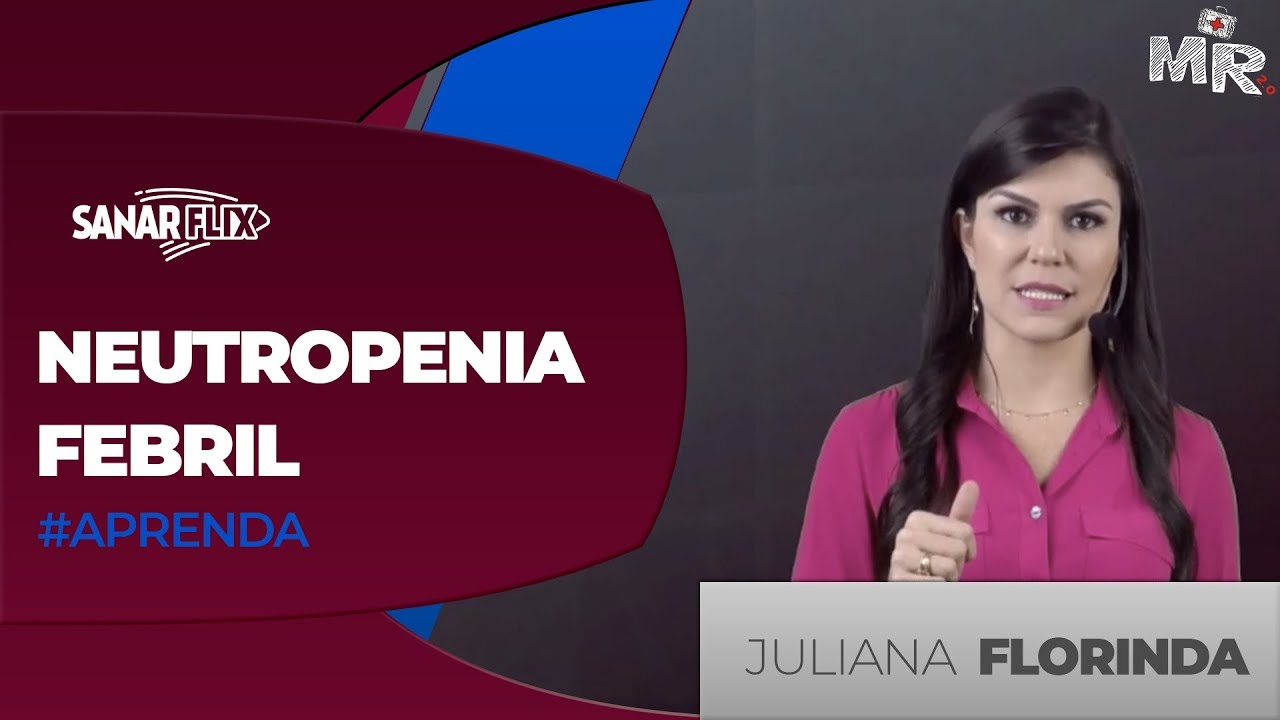 Neutropenia febril - Aula Aprenda do Módulo de Oncologia do SanarFlix