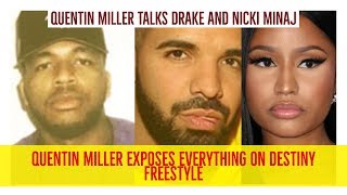 Quentin Miller EXPOSES EVERYTHING ON DRAKE AND NICKI MINAJ On 'Destiny Freestyle'