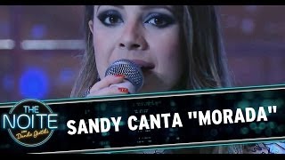 Sandy canta &quot;Morada&quot; no The Noite