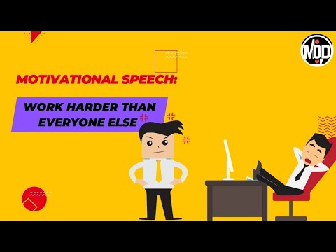 WORK HARDER THAN EVERYONE ELSE - A Motivational Speech