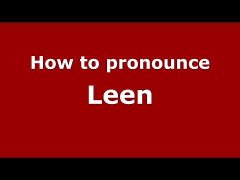 How to pronounce Leen