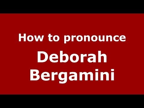 How to pronounce Deborah Bergamini (Italian/Italy) - PronounceNames.com