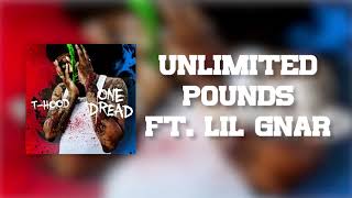 T-Hood - Unlimited Pounds ft. Lil Gnar (Official Audio)
