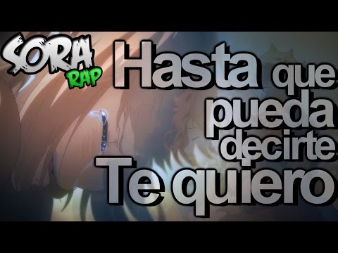 💜SoRa - Hasta que pueda decirte te quiero  || Kyoukai no Kanata AMV [RAP ROMÁNTICO 2016]💜