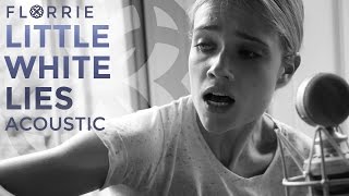 Florrie - Little White Lies (Acoustic Version)