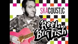 Reel Big Fish - Don&#39;t Start A Band (acoustic version) HQ