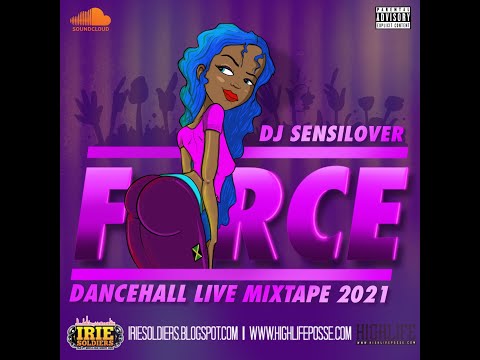 FORCE - DANCEHALL LIVE MIXTAPE 2021 (DJ SENSILOVER)
