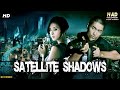 SATELLITE SHADOWS Hollywood Movie Hindi Dubbed Johnny Tri Nguyen Veronica Ngô Action Movie