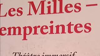 LES MILLES - EMPREINTES de KAMAL RAWAS Théâtre immersif