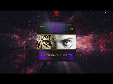 RAM & Talla 2XLC & Natalie Gioia - Shine (Extended Mix) [NOCTURNAL KNIGHTS MUSIC]