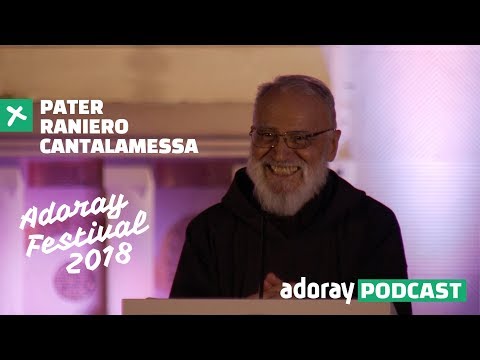Eröffnungsimpuls P. Raniero Cantalamessa - Adoray Festival 18