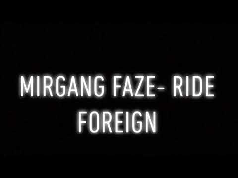 MirGang Faze - Ride Foreign