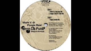 Mark V. & Poogie Bear – Drop Da Funk (Super Extended Mix) (1998)
