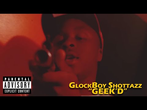 GlockBoy Shottazz "GEEK'D"|Official Video by @ChicagoEBK Media