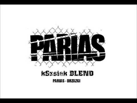 parias - drzazgi ( kSzsiek blend )