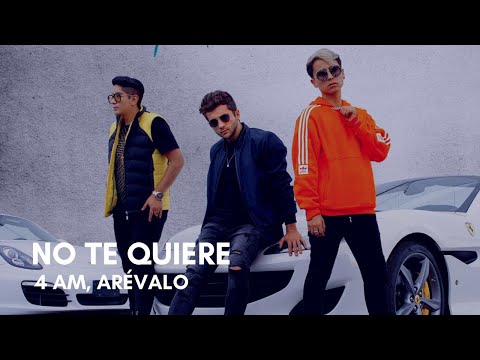 4 AM - No Te Quiere (feat. Arévalo) (Letra)
