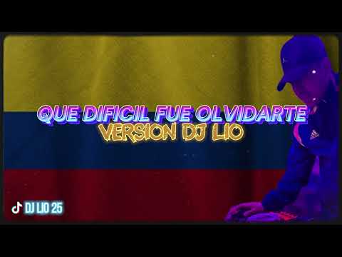 Que Dificil Fue Olvidarte - Armando Hernandez (Version Dj Lio)