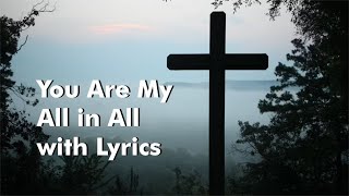 You Are My All in All with (Lyrics)