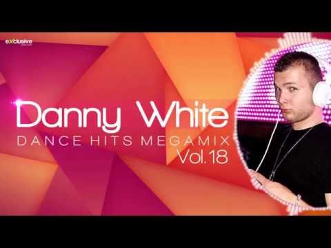 Danny White - Dance Hits Megamix Vol. 18