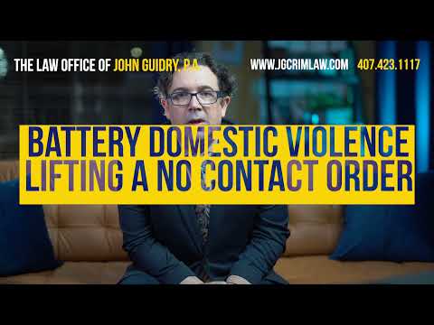 How to Lift a No Contact Order in a Battery Domestic Violence Case