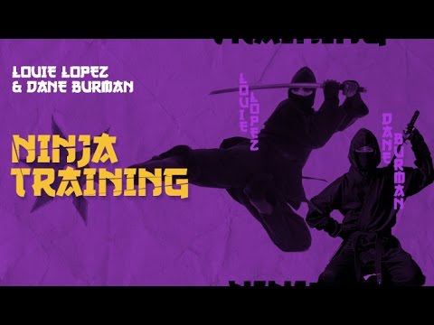 Louie Lopez & Dane Burman - Ninja Training