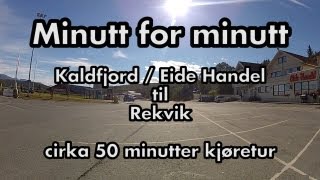preview picture of video 'Minutt for Minutt: Kaldfjord til Rekvik.'