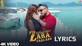 Millind Gaba - Zara Paas Aao LYRICS / Lyric Video | Xeena