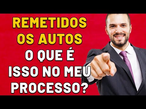 O QUE SIGNIFICA REMETIDOS OS AUTOS PARA O TRIBUNAL DE JUSTIÇA OU COLÉGIO RECURSAL?