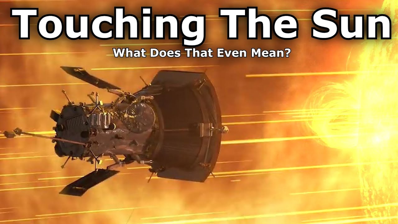NASA's Spacecraft "Touched The Sun" - What Does That Mean?
