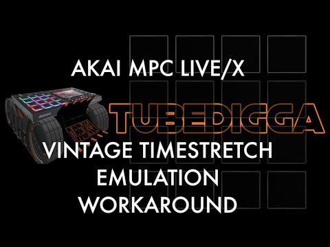 AKAI MPC LIVE/X: VINTAGE TIMESTRETCH EMULATION WORKAROUND