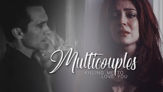 Multicouples | Killing Me to Love You (YPIV)