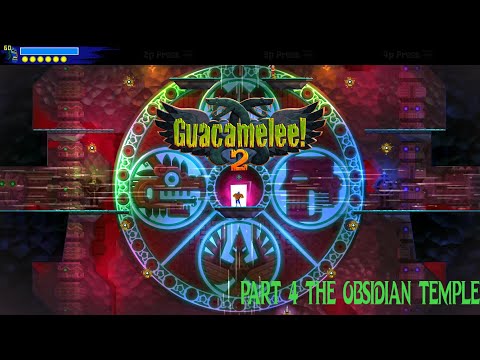 Guacamelee 2 Gameplay Walkthrough Part 4 The Obsidian Temple