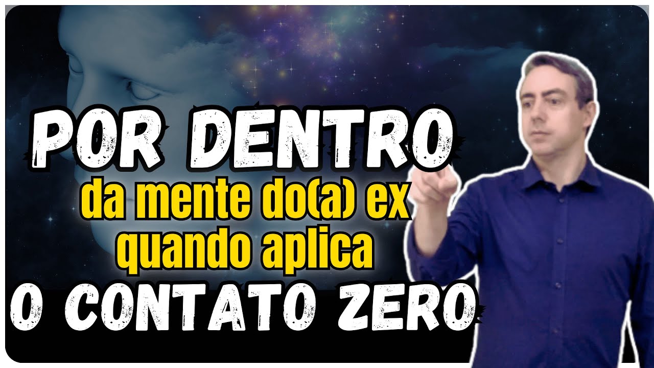 Entendendo o IMPACTO do Contato Zero na mente do(a) ex cônjuge